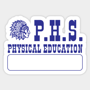 Preston Senior High School PHS Physical Education Sticker